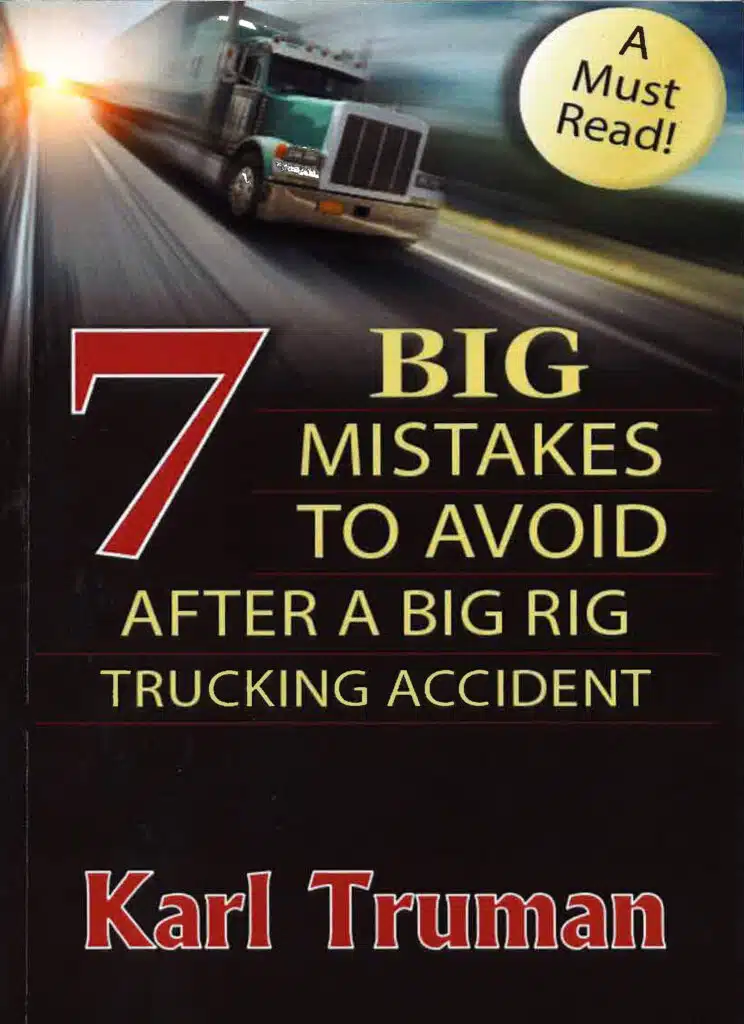 7 Big Mistakes to Avoid After a Big Rig Trucking Accident Book