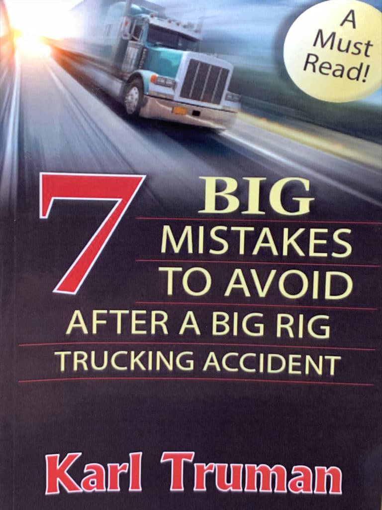 7 Big Mistakes to Avoid After a Big Rig Trucking Accident